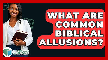 What Are Common Biblical Allusions? - The Language Library