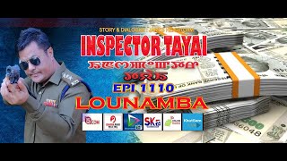 INSPECTOR TAYAI  1110  LOUNAMBA  - 1   || 7TH  MAY 2024 DIAMOND TV