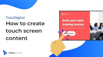 How to Create Touch Screen Content | TrouDigital