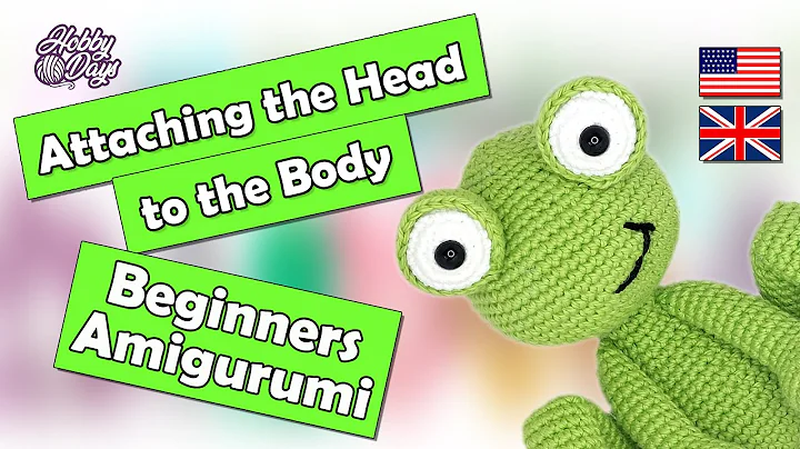 Attaching the Head to the Body - Beginners Amigurumi tutorial