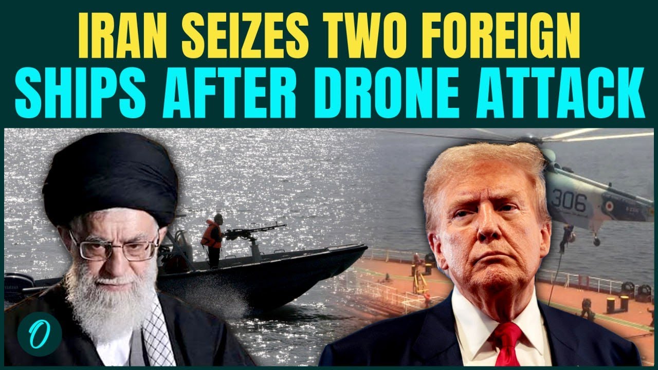 U.S VS IRAN BREAKING: Iranian Navy SEIZES Two Foreign Ships After U.S Shoots Down Drone Near Warship
