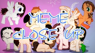 [Meme Pony | ПК3] •°*× Close Up ×*°•