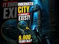 The Underwater City That Shouldn’t Exist 😳 #mystery #ancientcivilization #facts