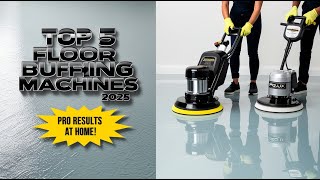 🔥 Top 5 Best Floor Buffing Machines of 2025!