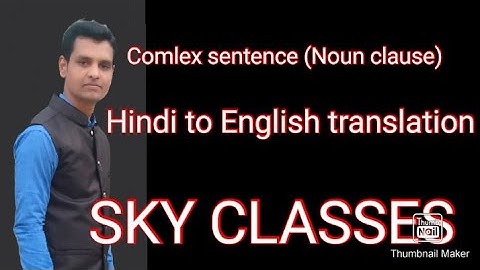 Complex sentence (Noun clause) Hindi to English translation