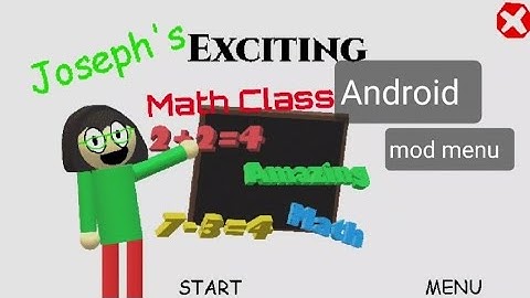 Joseph exciting Math class android port mod menu / baldi basics mod 