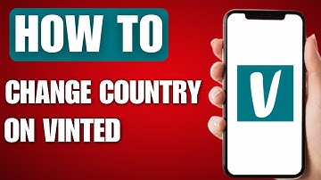 How to Change Country in Vinted (2025)