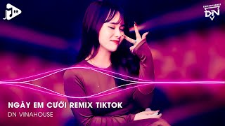 Ngày Em Cưới Remix TikTok - Nhìn Em Cười Tươi Nhan Sắc Vẹn Mười Remix - Nhìn Em Vui Mà Lòng Anh Đau