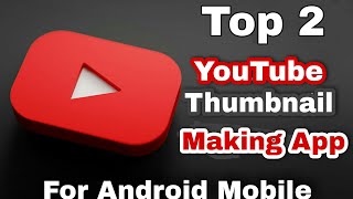 Top 2 Professional YouTube Thumbnail Maker Apps || Best app for video thumbnail screenshot 2