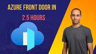 Azure Front Door [FULL COURSE IN 2.5 HOURS]