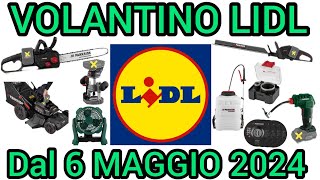 VOLANTINO LIDL PARKSIDE FAI DA TE DAL 6 MAGGIO 2024 #volantino_spesa #performance #bricolage #lidl