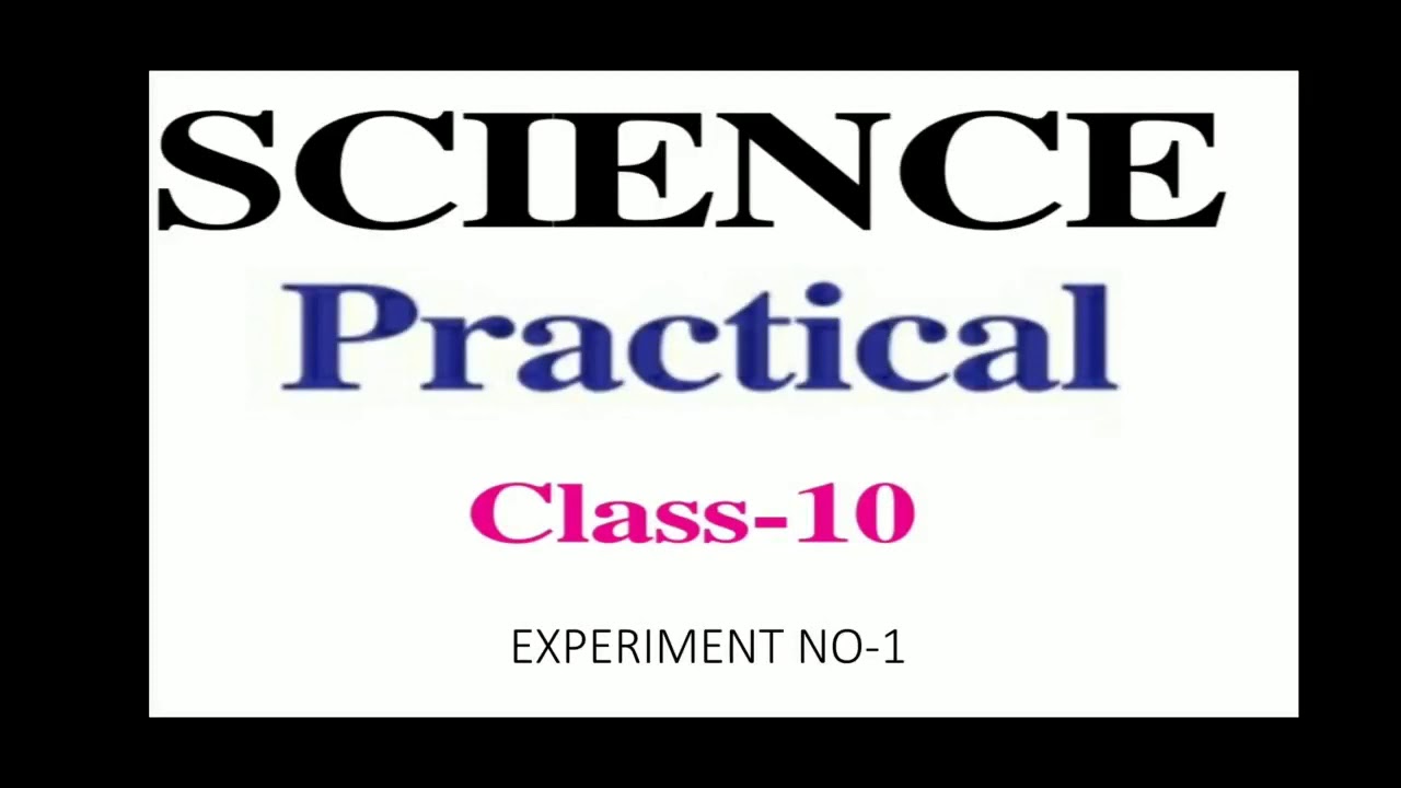 Class 10 Science Practical Experiment No 1 - YouTube