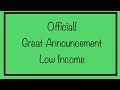 Official! Great Announcement for the Low Income