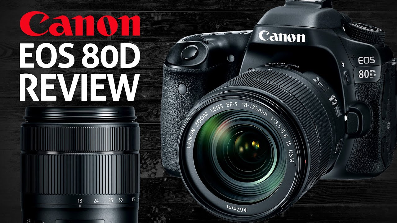 Canon EOS 80D Review