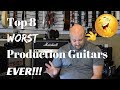 Top 8 worst production guitars ever