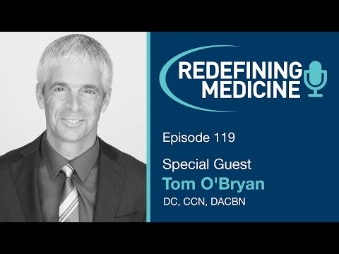 Redefining medicine with special guest Dr. Tom O'Bryan