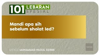 MANDI APA SIH SEBELUM SHOLAT IED? (4 menitan!)
