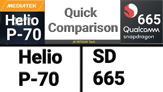 Quick Comparison Mediatek Helio p70 vs Qualcomm Snapdragon 665 which is better ? in hindi