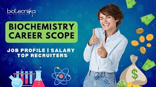 Biochemistry Career Scope | Job Profiles | Salary | Top Recruiters - Private & Public
