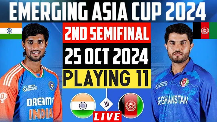 India 'A' vs Afghanistan 'A' | Semi-final 2 |Men’s T20 Emerging Asia Cup 2024 |IND vs AFG playing 11