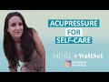 Acupressure for Self-Care - HEAL &amp; WellSet Instagram Live Replay