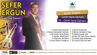 Sefer Ergün - Geldi Yayla Zamanı