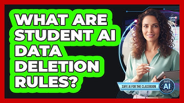 What Are Student AI Data Deletion Rules?