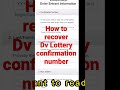 Recover dv visa lottery confirmation number . #greencardlottery
