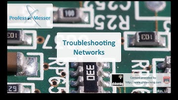 Troubleshooting Networks - CompTIA A+ 220-802: 4.5