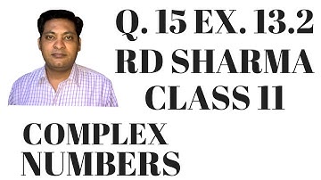 QUESTION OF RD SHARMA CHAPTER 13 COMPLEX NUMBER class 11 cbse
