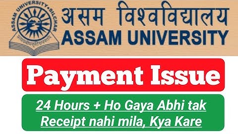 Assam University Payment Issues | FYUG 1st Semester Payment Issues | FYUG Registration Payment Issue