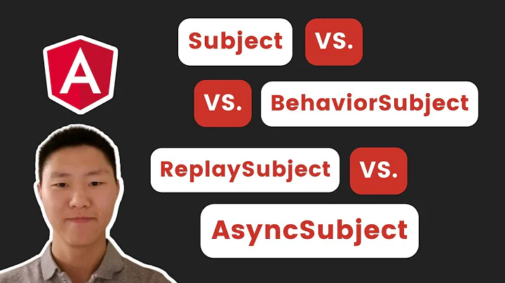 Angular Essentials - Subjects vs BehaviorSubject vs ReplaySubject vs AsyncSubject + Source code