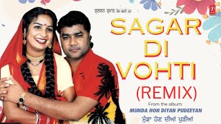 Sagar Di Vohti Lendi Indica Chala (Remix) Tatva K | Satnam S, Sharanjeet S