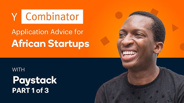Y Combinator application advice for African startups - Paystack (Part 1 of 3)