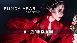 Funda Arar - Huzurum Kalmadı Resimi