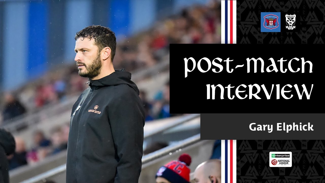 💬 Post-Match Interview | Gary Elphick | Carlisle United (A)