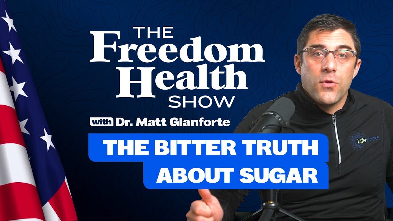 The Freedom Health Show | #15 Bitter Truth About Sugar