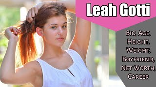 Leah Gotti Bio, Age, Height, Weight, Boyfriend, Net Worth, Career, Lifestyle