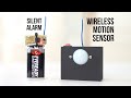 Build A Wireless PIR Motion Alarm