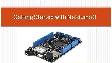 Getting Started With Netduino | Learn IoT using .NET C#