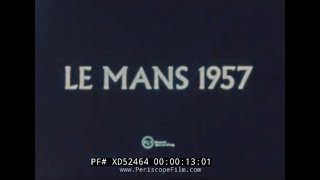 1957  24 HOURS OF LE MANS GRAND PRIX OF ENDURANCE RACE  CIRCUITE DE LA SARTHE  XD52464