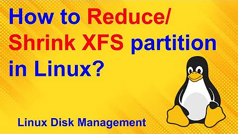 How to reduce the XFS partition in Linux?