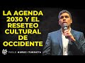 La AGENDA 2030 y el Reseteo Cultural