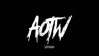 Union - Aotw