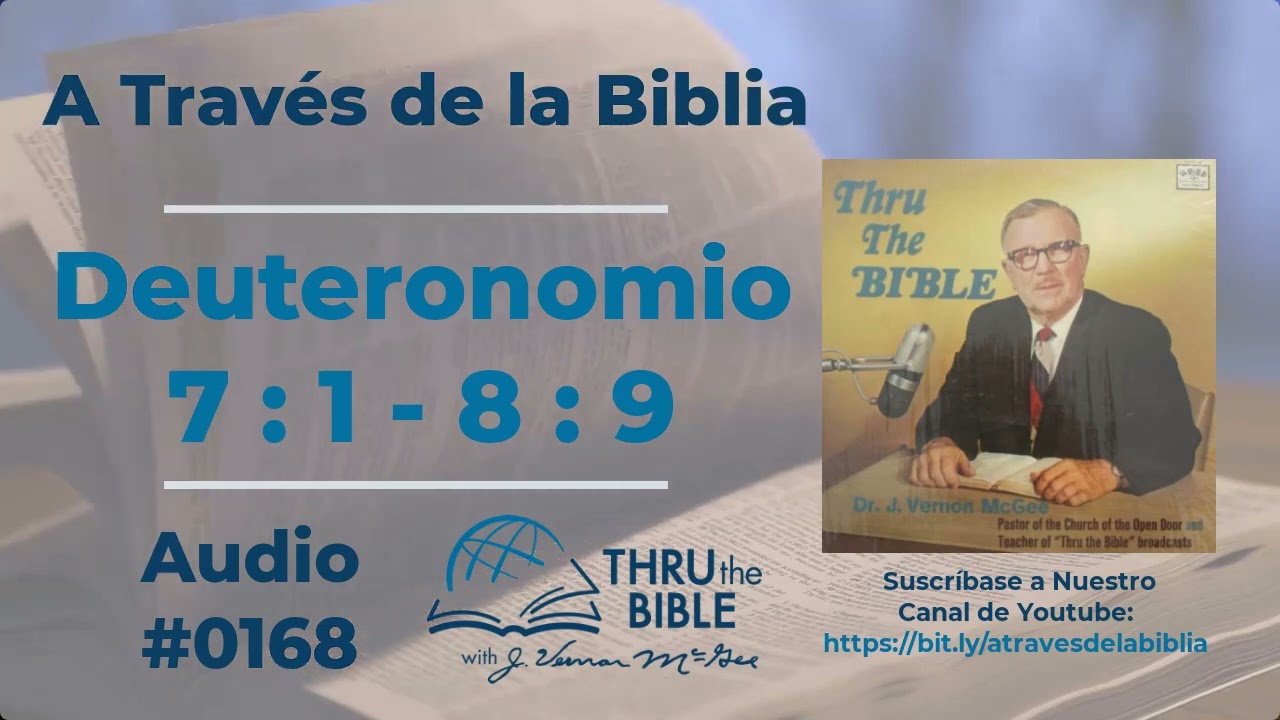 Deuteronomio 7 : 1 - 8 : 9  Dr J Vernon McGee #0168 #atravesdelabiblia  #deuteronomio
