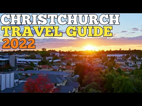 CHRISTCHURCH TRAVEL GUIDE 2022 - BEST PLACES TO VISIT IN CHRISTCHURCH NEW ZEALAND IN 2022