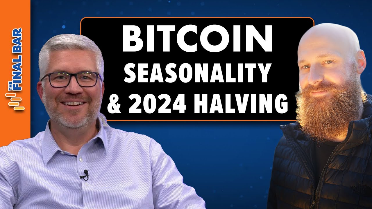 Cutting-Edge Seasonality Insights & Bitcoin 2024 Halving Impact | The Final  Bar (11.17.23)