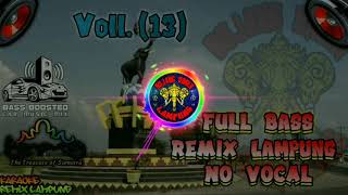 🔴 [Rela] Voll.(13) Remix Lampung No Vocal