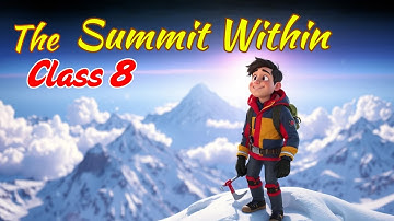 The Summit Within | Class 8 English Chapter 5 ( Animation ) in Hindi