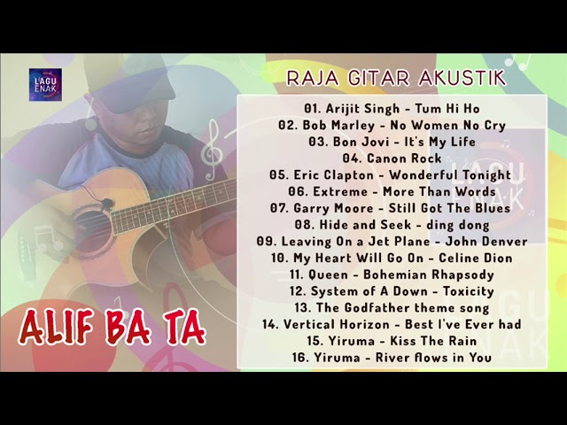 Kompilasi Gitar Akustik - Alif Ba Ta 3 - Fingerstyle Gitar Cover - Raja Gitar Akustik class=